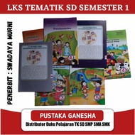 LKS Tematik SD Semester 1 Ganjil Penerbit Swadaya Murni Kurikulum 2013