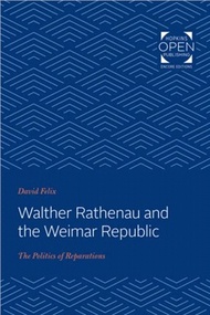 Walther Rathenau and the Weimar Republic：The Politics of Reparations