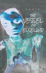 The Vessel of Elseland D.A.N.T.E
