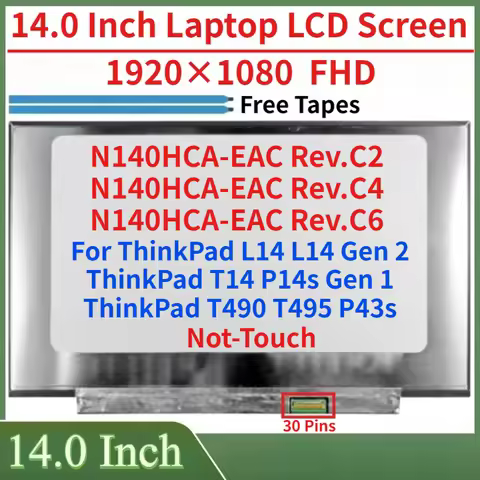 14.0"Laptop LCD Screen N140HCA-EAC Rev.C2 C4 C6 For ThinkPad L14 L14 Gen 2 T14 P14s Gen 1 T490 T495 