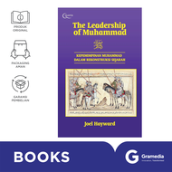 The Leadership Of Muhammad - Kepemimpinan Muhammad Dalam Rekonstruksi Sejarah (Joel Hayward)