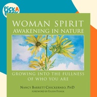 Woman Spirit Awakening in Nature - Growing into the Fullness of Who You Are by Eileen Fisher (US edi