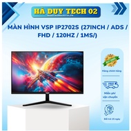 VSP IP2702S Monitor (27inch / ADS /FHD /120Hz /1ms) - Genuine - 36T - Ha Duy Tech