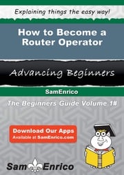 How to Become a Router Operator Estela Abney