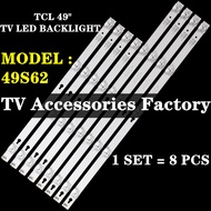 49S62 TCL 49" TV LED BACKLIGHT (LAMP TV) TCL 49 INCH LED TV BACKLIGHT 49S62