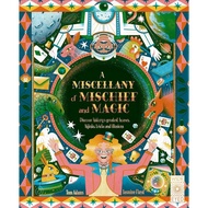 Miscellany of Mischief and Magic: Discover history's best hoaxes, hijinks, tacks, and illusions | Wi
