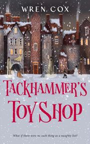 Tackhammer's Toy Shop Wren Cox