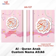Children's Quran AA 127 - A5 A6 Custom Quran Write Your Own Name Al Quran Translation