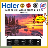 HAIER (READY STOCK) 50" ANDROID SERIES 4K UHD LED TV H50K6UG - HAIER MALAYSIA WARRANTY