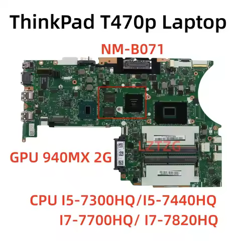NM-B071 For Lenovo ThinkPad T470P Laptop Motherboard With I5-7300HQ/7440HQ I7-7700HQ/7820HQ CPU 940M