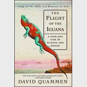 The Flight of the Iguana: A Sidelong View of Science and Nature