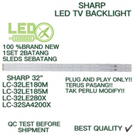 LC-32LE180M/LC-32LE185M/LC-32LE280X/LC-32SA4200X SHARP 32" LED TV BACKLIGHT /LAMPU TV (READY STOCK)