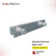 Splice MA Rail H47 – Rail Connector Aluminum AL6005-T5 L120
