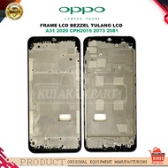 FRAME LCD OPPO - TULANG LCD - TATAKAN LCD OPPO A31 2020 CPH2015 2073 2081 NEW ORIGINAL