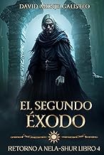 El segundo Éxodo: (Retorno a Nela-Shur, Libro 4)