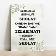 Poster Janganlah Kamu Meninggalkan Shalat Karena Telah Banyak yang Telah Mati untuk Sholat