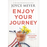 Enjoy Your Journey: Find the Treasure Hidden in Every Day [Paperback] By: Joyce Meyer