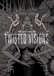 The Art of Junji Ito: Twisted Visions The Art of Junji Ito: Twisted Visions Hardcover