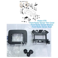 ORIGINAL Proton X70 Front Radar Sensor Trim Cover Radar Sensor Bracket Radar Sensor Bush 70880040006