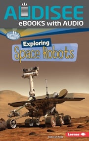 Exploring Space Robots Deborah Kops