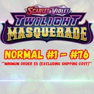 Pokemon: Scarlet & Violet - Twilight Masquerade: Normal #1 - #76 *Updated 9th January*