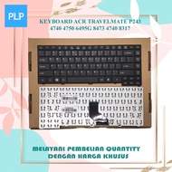 ACR Travelmate P243 4740 4750 6495G 8473 4740 Laptop Keyboard
