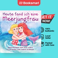 Heute Fand Ich Eine Meerjungfrau - Paperback - German - 9781952328848