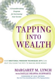Tapping Into Wealth - How Emotional Freedom Techniques Eft Can Help You Clear The Path To Making Mor