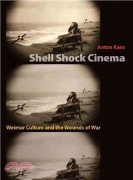 Shell Shock Cinema ─ Weimar Culture and the Wounds of War