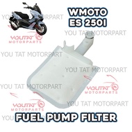 FUEL PUMP FILTER WMOTO ES250I FUEL FILTER PETROL FILTER MINYAK FILTER ES250I WMOTO