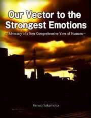 Our Vector to the Strongest Emotions Kenzo Sakamoto