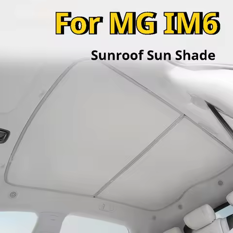 For MG IM6 23-25 Panoramic Sunroof Sun Shade Heat Insulation Sunscreen Visor Roof Cooling Interior M