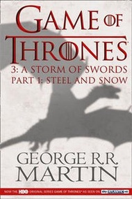 A Storm Of Swords, Part 1: Steel And Snow (Game Of Thrones: A Song Of Fire And Ice #3)