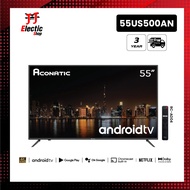 Aconatic ทีวี 55 นิ้ว LED 4K HDR Android TV 11.0 รุ่น 55US500AN แอนดรอยทีวี ระบบปฏิบัติการ Android /