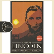 Abraham Lincoln: Tahun-tahun Akhir Perang