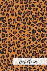 Diet Planner: Leopard Cents Diet Diary Meal Planner for Healthy Living and Weight Loss Diet 6x9in: f