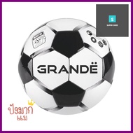 ลูกฟุตบอล PVC GRANDE A-3751 เบอร์ 5PU SOCCER BALL GRANDE A-3751 SIZE 5 **คุณภาพดี**