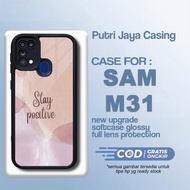 Latest Samsung M31 Case Stay Positive Casing Samsung M31 Hardcase Softcase Glossy
