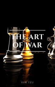 The Art of War: The Essential Translation of the Classic Book of Life Sun Tzu