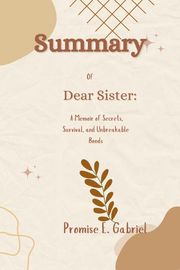 Summary of Dear Sister: James E. Jones