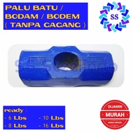 STONE HAMMER-BODAM-BODEM WITHOUT HANDLE (6-8-10-16-18LBS)