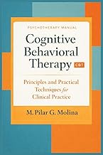 Cognitive Behavioral Therapy. CBT: Principles and Practical Techniques for Clinical Practice (Psycho