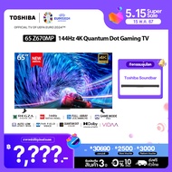 [Free Soundbar]Toshiba TV 65Z670MP ทีวี 65 นิ้ว 144Hz 4K Game Mode Ultra HD VIDAA HDR10+ Quantum Dot Far Field Voice control smart tv