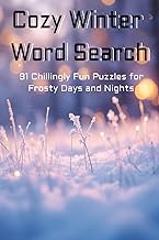 Cozy Winter Word Search: 91 Chillingly Fun Puzzles for Frosty Days and Nights