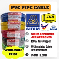 [Sirim] PIPC Kabel 1.5MM~2.5MM 100M [100% PURE COPPER) PVC Cable Insulated Cable 1.5MM CABLE 2.5MM C