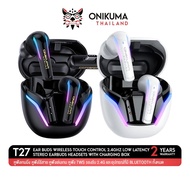 Onikuma T27 Dual Wireless Gaming Earbuds หูฟัง TWS 2 ระบบ 2.4Ghz + Bluetooth 5.3 แสงไฟ RGB #Qoomart