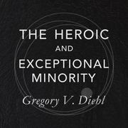 Heroic and Exceptional Minority, The Gregory V. Diehl