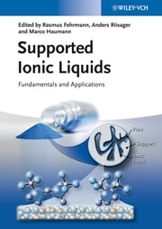 Supported Ionic Liquids Rasmus Fehrmann