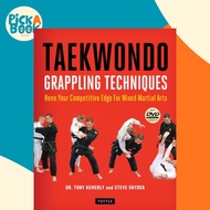Taekwondo Grappling Techniques : Hone Your Competitive Edge for Mixed Martial Ar by Tony Kemerly (US