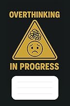 Overthinking In Progress Notebook: A Judgment-Free Journal for Spirals, Scenarios, and Mental Reruns